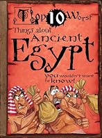 Things about Ancient Egypt: You Wouldn't Want to Know! (Top 10 Worst)