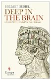 Deep Within the Brain: Living with Parkinson s Disease