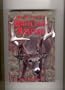 Bowhunting's Whitetail Masters: The Techniques, Secrets and Successes of the Most Skilled Whitetail Bowhunters in America