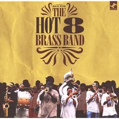 Rock With The Hot 8 Brass Band
