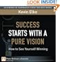 Success Starts with a Pure Vision: How to See Yourself Winning