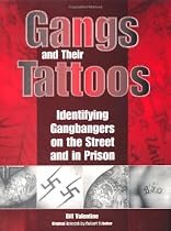 Gangs and Their Tattoos: Identifying Gangbangers on the Street and in Prison