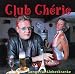 Achim Konejung �Club Cherie/Songs f�r Liebeskranke�