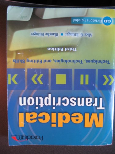 Medical Transcription: Techniques, Technologies, and Editing Skills (3rd Edition, ISBN - 9780763831097 / 97807638310974)