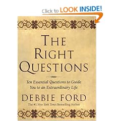 The Right Questions: Ten Essential Questions to Guide You to an Extraordinary Life