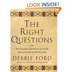 The Right Questions: Ten Essential Questions to Guide You to an Extraordinary Life