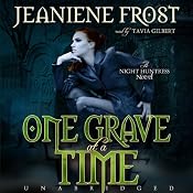 One Grave at a Time: Night Huntress, Book 6 | [Jeaniene Frost]