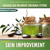 Binaural Beat Brainwave Subliminal Systems Subliminal Skin Improvement - Binaural Beat Brainwave Subliminal Systems