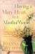 Having a Mary Heart in a Martha World: Finding Intimacy With God in the Busyness of Life (Revised Edition with New Bible Study)