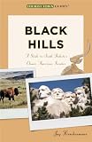 Black Hills: A Guide to South Dakota's Classic American Frontier (Tourist Town Guides)