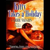 Kitty Takes a Holiday: Kitty Norville, Book 3 | Carrie Vaughn