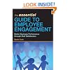 The Essential Guide to Employee Engagement: Better Business Performance Through Staff Satisfaction