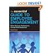 The Essential Guide to Employee Engagement: Better Business Performance Through Staff Satisfaction