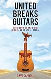 United Breaks Guitars: The Power of One Voice in the Age of