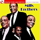 Mills Brothers - From The Archives (Digitally Remastered)