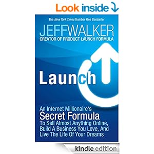 Launch: An Internet Millionaires Secret Formula to Sell