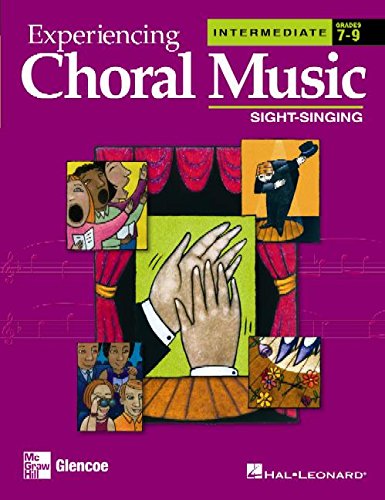 Experiencing Choral Music: Sight-Singing, Intermediate, Grades 7-9