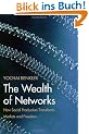 The Wealth of Networks: How Social Production Transforms Markets and Freedom