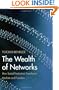 The Wealth of Networks: How Social Production Transforms Markets and Freedom