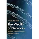 The Wealth of Networks: How Social Production Transforms Markets And Freedompar Yochai Benkler