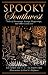 Spooky Southwest: Tales of Hauntings, Strange Happenings, and Other Local Lore