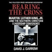 Bearing the Cross: Martin Luther King, Jr., and the Southern Christian Leadership Conference | [David J. Garrow]