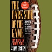 The Dark Side of the Game: My Life in the NFL | [Tim Green]
