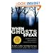 When Ghosts Speak: Understanding the World of Earthbound Spirits