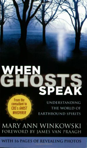 When Ghosts Speak: Understanding the World of Earthbound Spirits