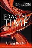 Fractal time : the secret of 2012 and a new world age