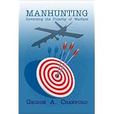 Manhunting:ReversingthePolarityofWarfare