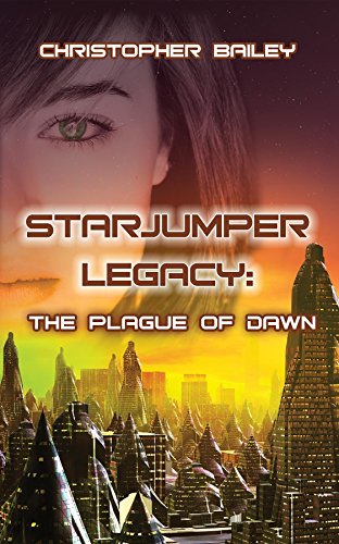 Starjumper Legacy: The Plague of Dawn