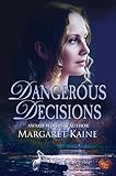 Dangerous Decisions