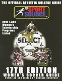 17th Edition Official Athletic College Guide Women's Soccer (Official Athletic College Guide Soccer Women)