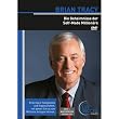 Brian Tracy: Die Geheimnisse der Self-Made Million�re