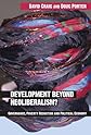 Development Beyond Neoliberalism? Governance, Poverty Reduction and Political Economy