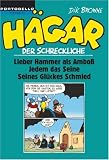 H�gar der Schreckliche: Lieber Hammer als Ambo� / Jedem das Seine / Seines Gl�ckes Schmied - Dik Browne