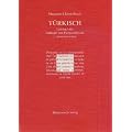 T�rkisch - Lehrbuch f�r Anf�nger und Fortgeschrittene: Mit zwei Audio-CDs zu s�mtlichen Lektionen sowie mit alphabetischem W�rterverzeichnis und �bungsschl�ssel im PDF-Format