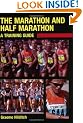 The Marathon and Half Marathon: A Training Guide
