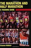 The Marathon and Half Marathon: A Training Guide