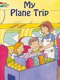 My Plane Trip[COLOR BK-MY PLANE TRIP][Paperback]