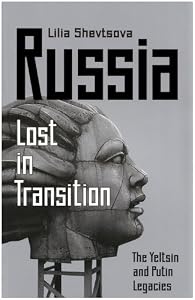 Image of Russia: Lost in Transition: The Yeltsin and Putin Legacies