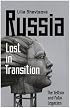 Russia - Lost in Transition: The Yeltsin and Putin Legacies