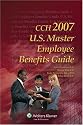 CCH U.S. Master Employee Benefits Guide, 2007 Edition
