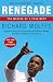 Renegade: The Making of a President