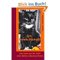 Ich, Svennie Gl�ckspilz. Das Leben aus der Sicht eines kleinen schwarzen Katers