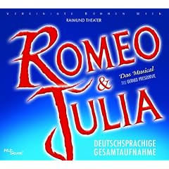 Romeo & Julia - Das Musical - Deutschsprachige Gesamtaufnahme