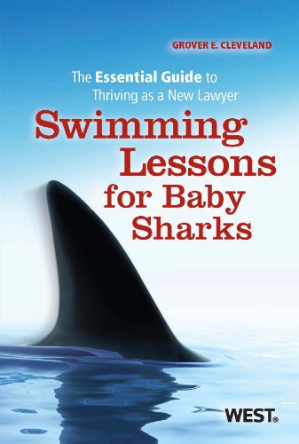 Swimming Lessons for Baby Sharks: The Essential Guide to Thriving as a New Lawyer