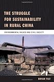 The Struggle for Sustainability in Rural China: Environmental Values and Civil Society