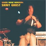 SHINY GHOST(西村茂樹の90年代)